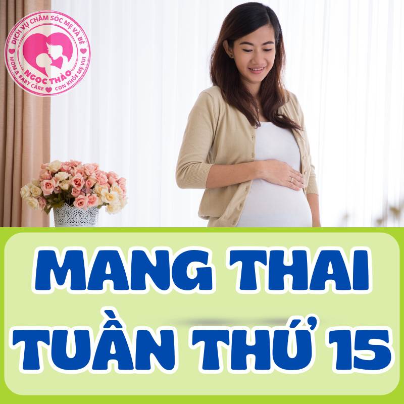 Mẹ bầu mang thai tuần thứ 15